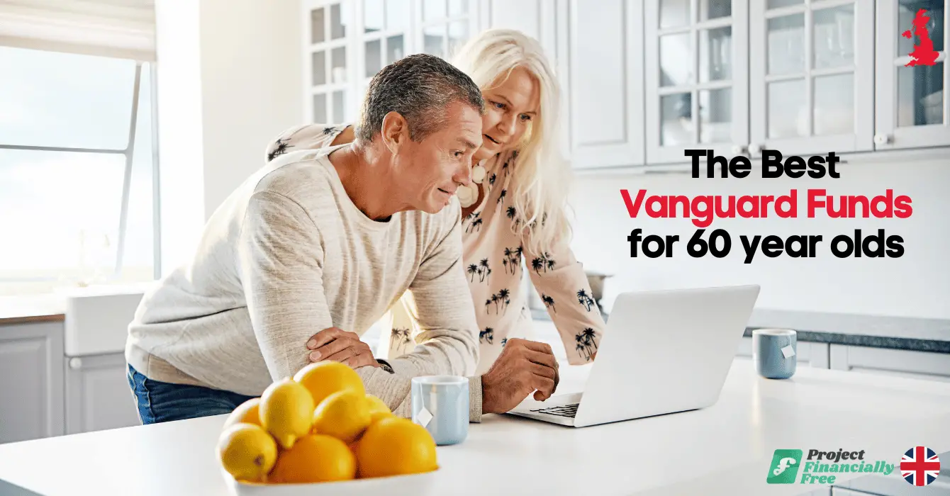 Los mejores fondos Vanguard para personas de 60 años (Reino Unido) Los mejores fondos Vanguard para personas de 60 años (Reino Unido)