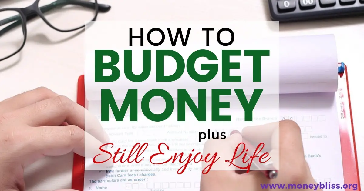 Cómo hacer un presupuesto de su dinero y seguir disfrutando de la vida