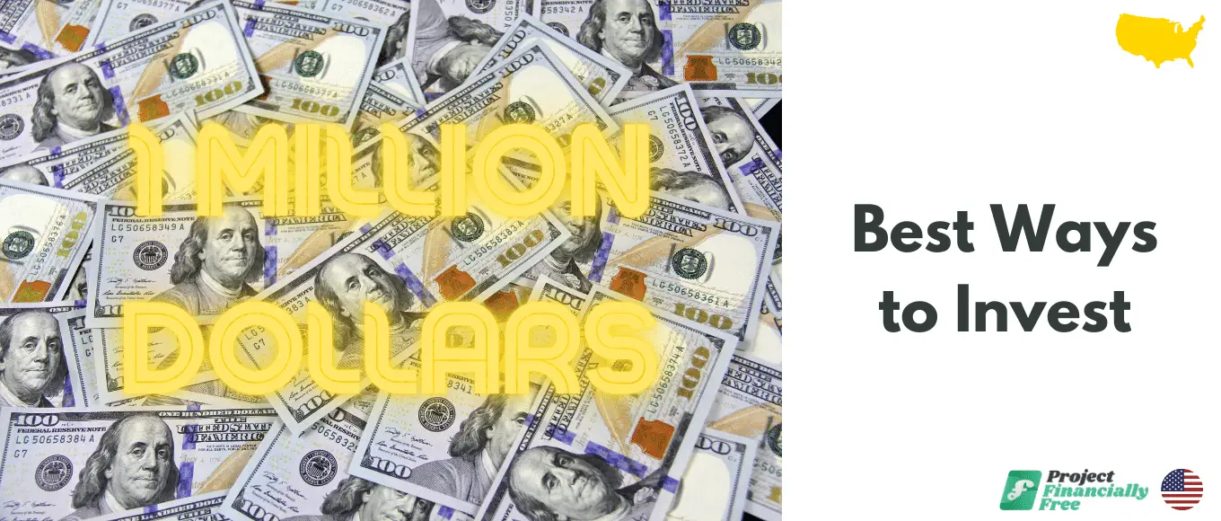 Las mejores formas de invertir 1 millón de dólares Las mejores formas de invertir 1 millón de dólares