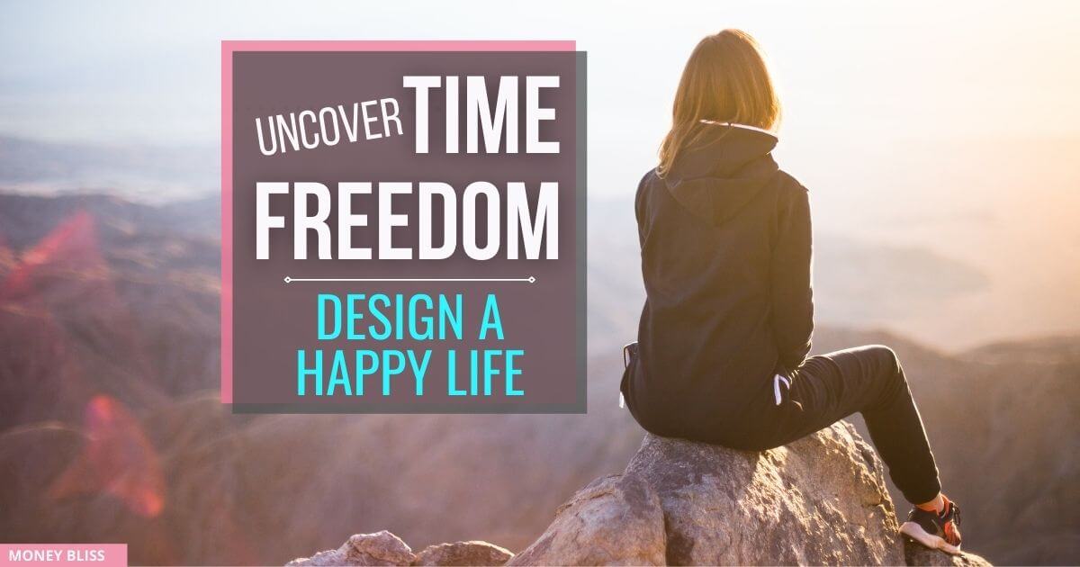 Descubre la libertad de tiempo y crea una vida feliz que disfrutes
