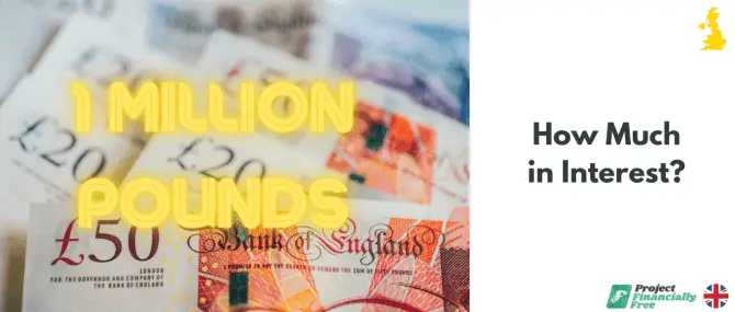 ¿Cuánto interés podría ganar con 1 millón de libras esterlinas? ¿Cuánto interés podría ganar con 1 millón de libras esterlinas?