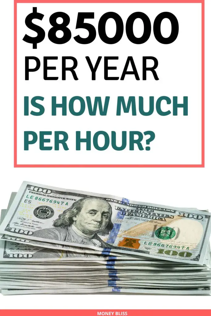 ¿Cuánto cuesta una hora a 85.000 dólares al año? ¿Buena paga? ¿Cuánto cuesta una hora a 85.000 dólares al año? ¿Buena paga?