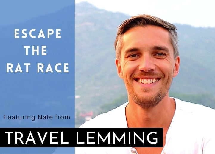 Estudio de caso de Escape the Rat Race – Nate Hake – Travel Lemming