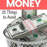 35 formas en las que desperdiciaste dinero este año + formas de dejar de hacerlo