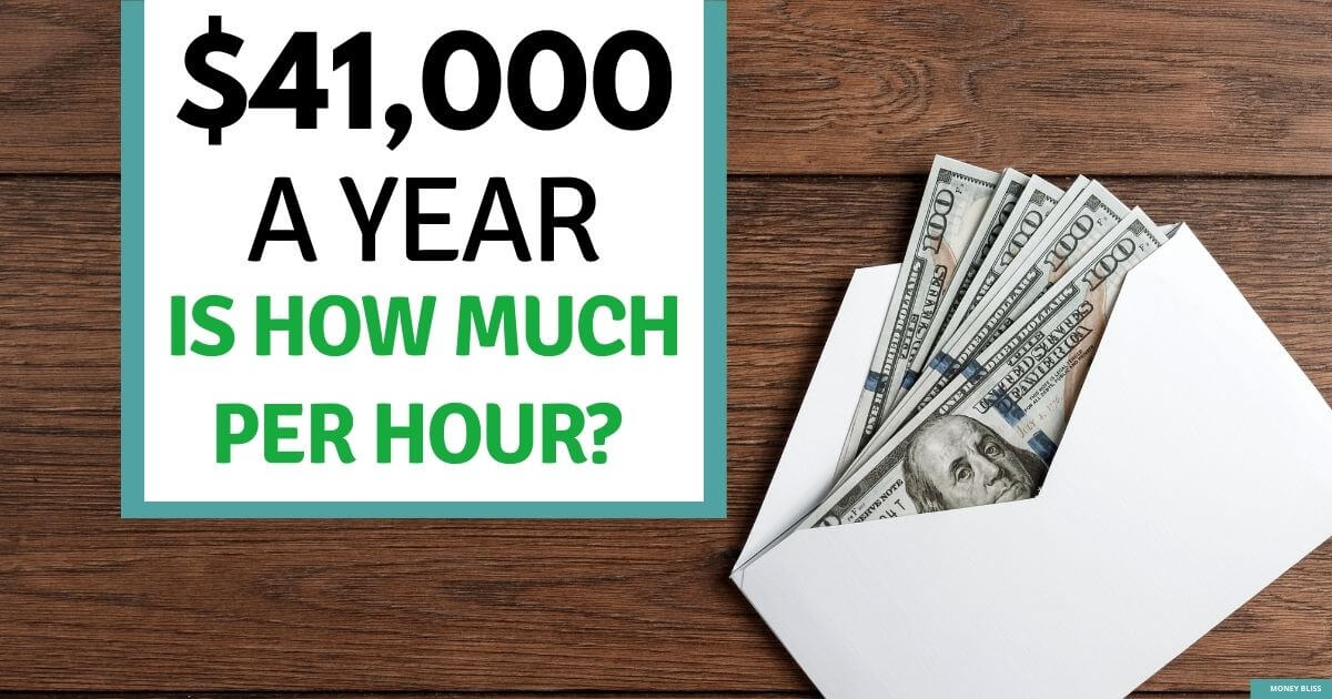 $41,000 al año ¿cuánto es una hora? ¿Buen salario para vivir?