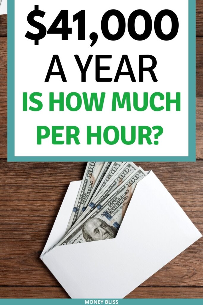 $41,000 al año ¿cuánto es una hora? ¿Buen salario para vivir?