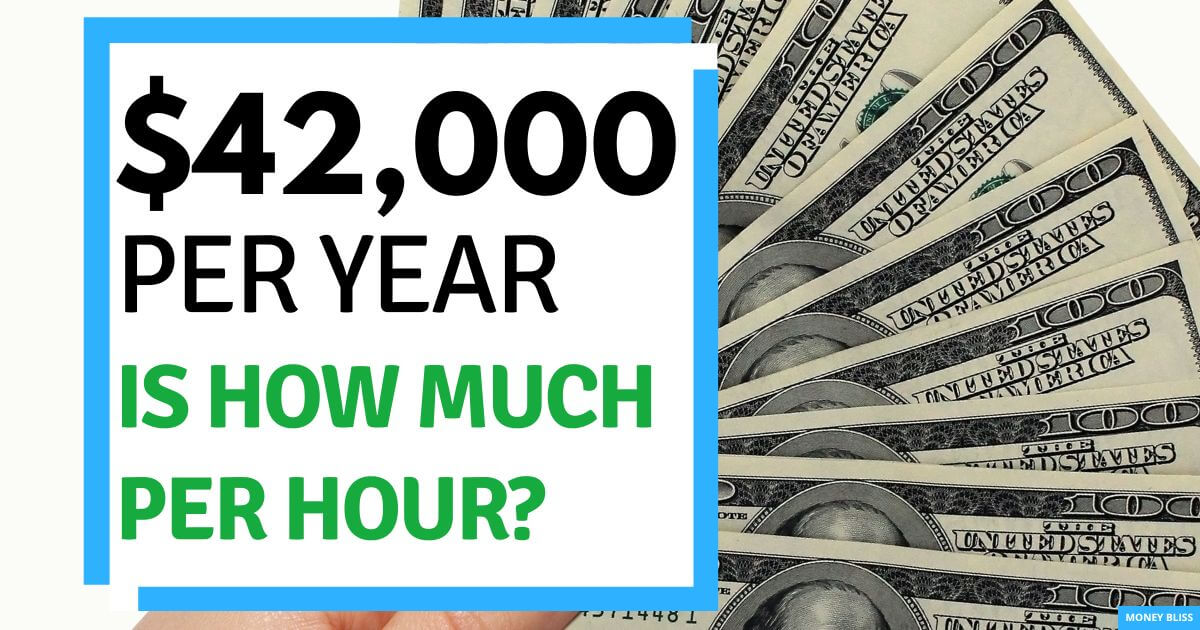 $42,000 al año ¿cuánto es una hora? ¿Buen salario para vivir?