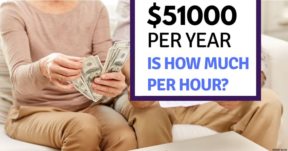 $51,000 por año ¿cuánto es una hora? ¿Buen salario para vivir?