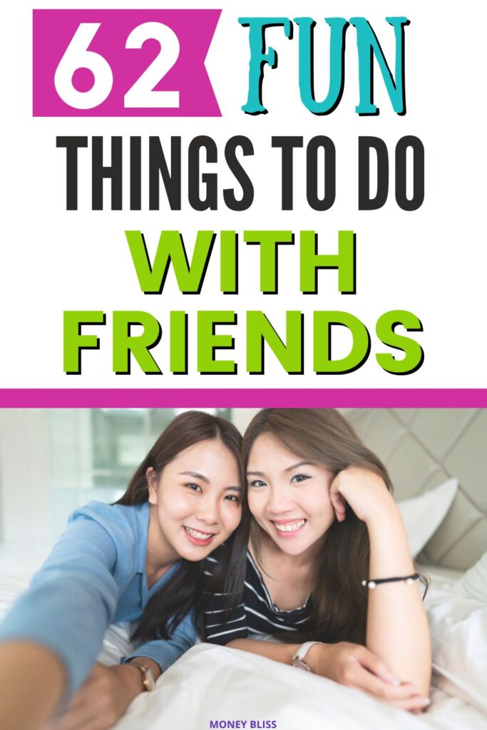 62 cosas divertidas para hacer con amigos: actividades para amigos