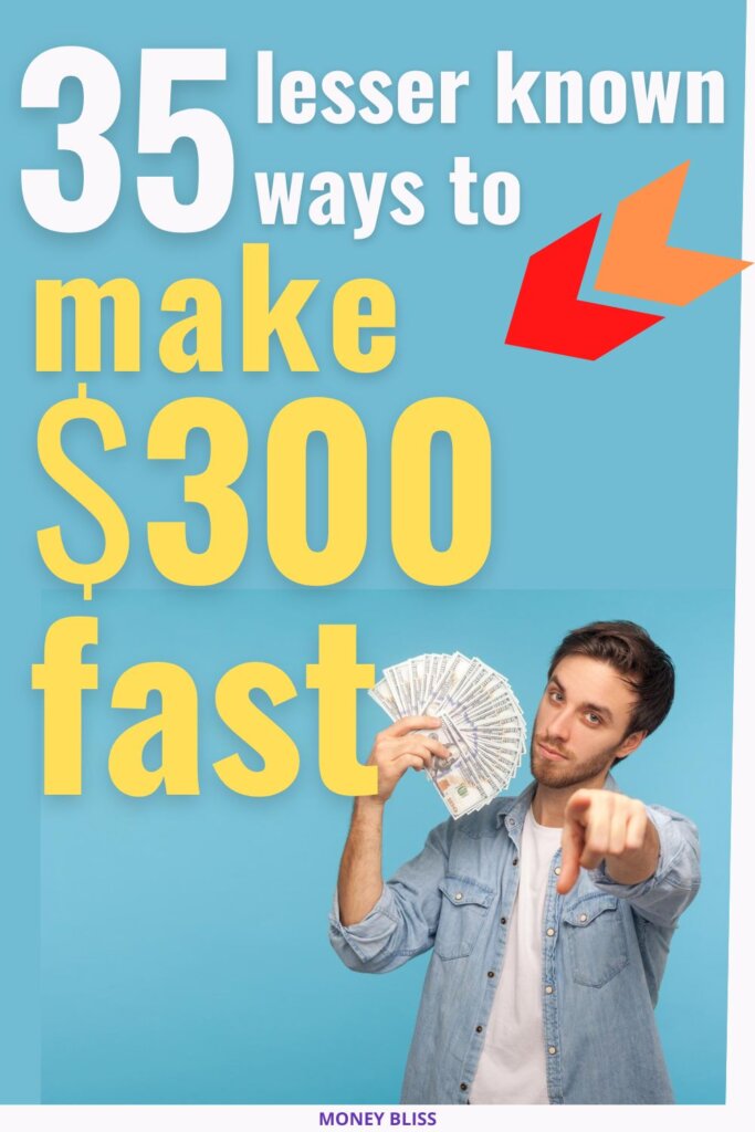 Cómo ganar $300 rápidamente: 35 maneras de hacerlo [Earn Extra Cash]