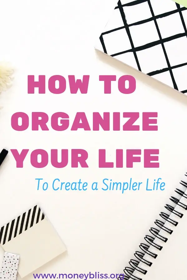 Cómo organizar tu vida y crear una vida más sencilla Cómo organizar tu vida y crear una vida más sencilla