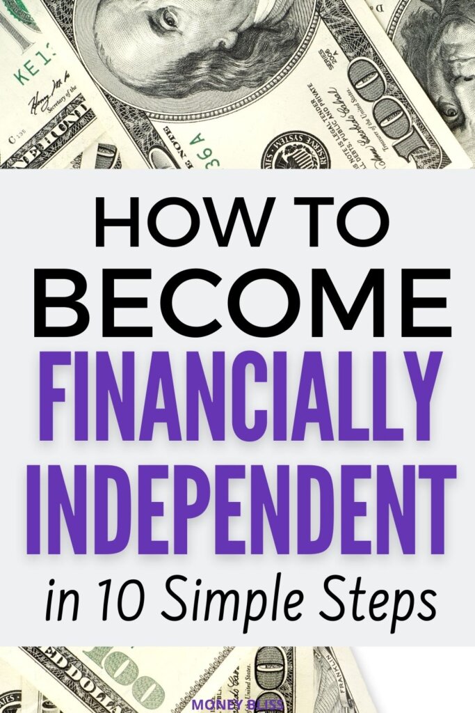 Cómo volverse financieramente independiente: crea la vida que deseas