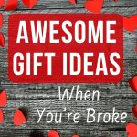 Grandes ideas para regalos cuando estás arruinado