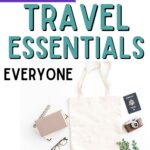 Los 30 mejores elementos esenciales de viaje que todo el mundo quiere para su próximo viaje