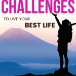 Más de 65 ideas de desafíos de 30 días para crear tu mejor vida