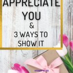 Te aprecio: Por qué el aprecio es importante + 3 formas de demostrarlo