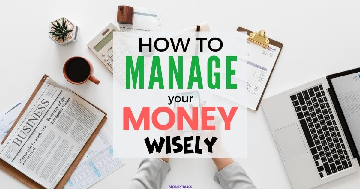 Cómo administrar el dinero sabiamente: 10 consejos para ganar mejor dinero
