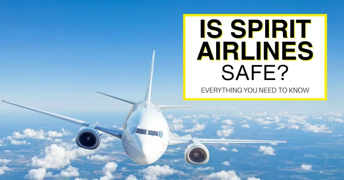 ¿Es segura Spirit Airlines? [Everything You Need to Know]