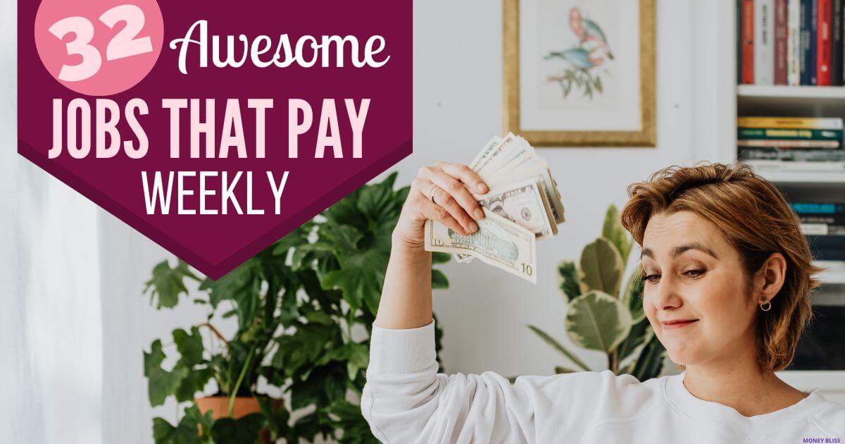 Los 32 mejores trabajos que pagan semanalmente (y lo que pagan por semana)
