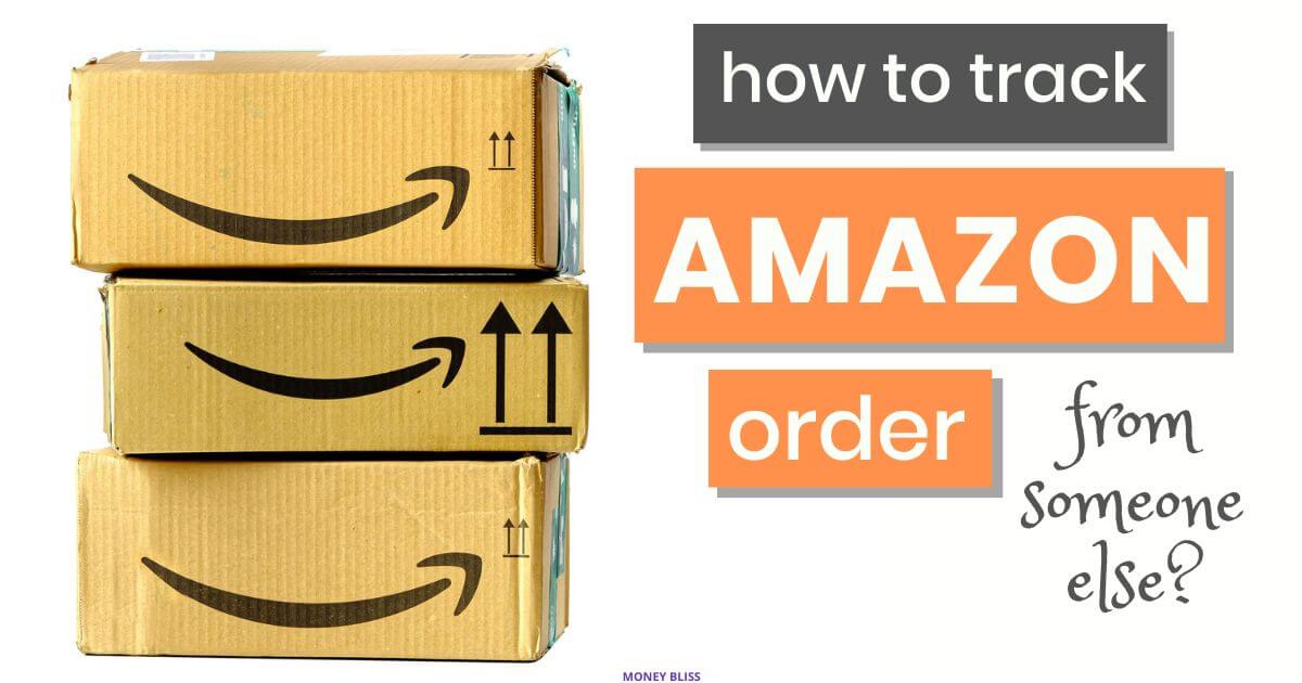 Cómo rastrear los pedidos de Amazon de otra persona: rastrear de manera fácil