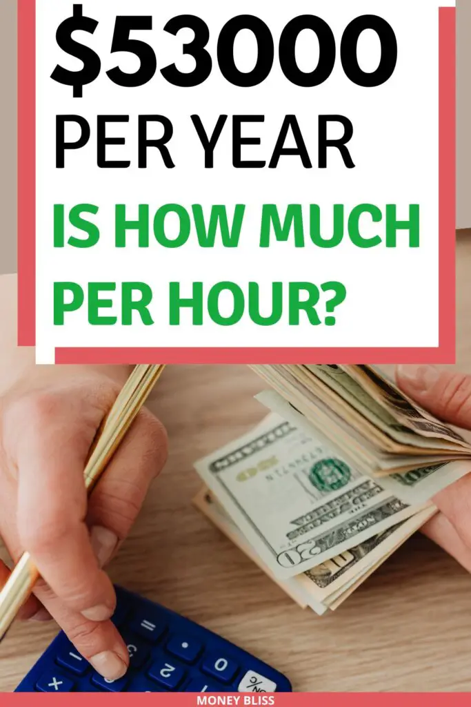 ¿Cuánto cuesta una hora a 53.000 dólares al año? ¿Buen salario o no? ¿Cuánto cuesta una hora a 53.000 dólares al año? ¿Buen salario o no?