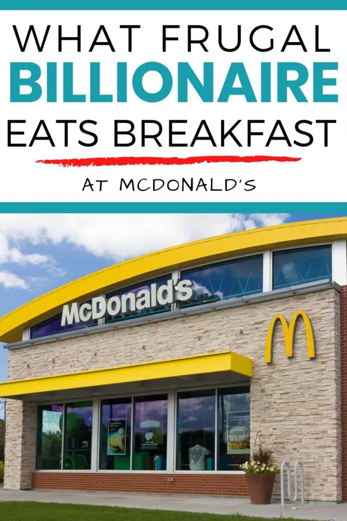 ¿Qué multimillonario frugal come casi todos los desayunos en McDonald's?